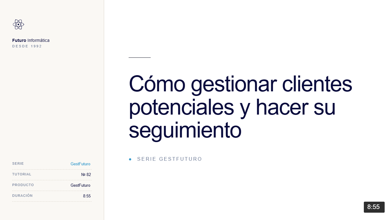 Gestión de clientes potenciales y seguimiento comercial en GestFuturo